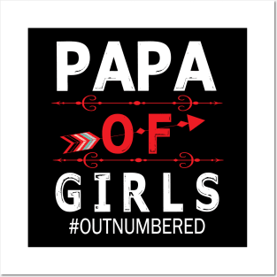 Papa Of Girls Out Numbered Happy Father Parent Summer Vacation July 4th Independence Day Posters and Art